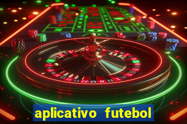 aplicativo futebol da hora 3.7